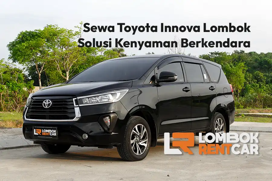 Sewa Mobil Toyota Innova Lombok Di Mataram